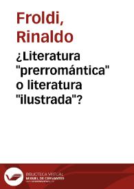 ¿Literatura "prerromántica" o literatura "ilustrada"? / Rinaldo Froldi | Biblioteca Virtual Miguel de Cervantes