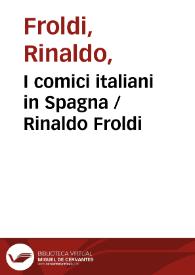 I comici italiani in Spagna / Rinaldo Froldi | Biblioteca Virtual Miguel de Cervantes