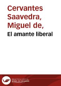 El amante liberal / Miguel de Ceruantes Saauedra | Biblioteca Virtual Miguel de Cervantes