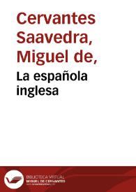 Portada:La española inglesa / Miguel de Cervantes Saavedra; edición de Florencio Sevilla Arroyo