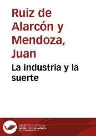 La industria y la suerte | Biblioteca Virtual Miguel de Cervantes