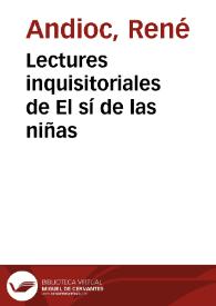 Lectures inquisitoriales de El sí de las niñas / René Andioc | Biblioteca Virtual Miguel de Cervantes