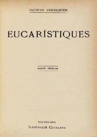 Eucarístiques / Mossen Jacinto Verdaguer | Biblioteca Virtual Miguel de Cervantes