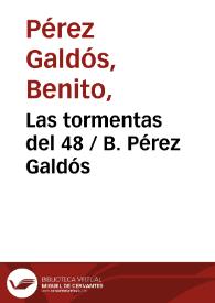 Las tormentas del 48 / B. Pérez Galdós | Biblioteca Virtual Miguel de Cervantes