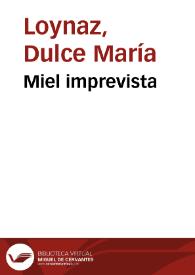 Miel imprevista / Dulce María Loynaz | Biblioteca Virtual Miguel de Cervantes