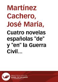 Cuatro novelas españolas "de" y "en" la Guerra Civil (1936-1939) / José María Martínez Cachero | Biblioteca Virtual Miguel de Cervantes