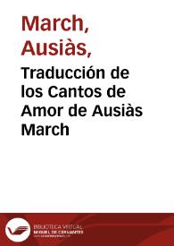 Traducción de los Cantos de Amor de Ausiàs March / traducidos al castellano por Jorge de Montemayor | Biblioteca Virtual Miguel de Cervantes