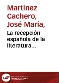 La recepción española de la literatura hispano-americana posterior al modernismo. (Primeras notas para su estudio) / José María Martínez Cachero | Biblioteca Virtual Miguel de Cervantes