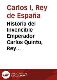 Historia del Invencible Emperador Carlos Quinto, Rey de España / Carlos V | Biblioteca Virtual Miguel de Cervantes