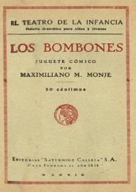 Los bombones : juguete cómico / por Maximiliano M. Monje | Biblioteca Virtual Miguel de Cervantes