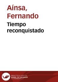 Tiempo reconquistado / Fernando Aínsa | Biblioteca Virtual Miguel de Cervantes