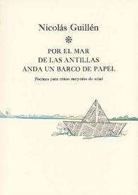 Por el mar de las Antillas anda un barco de papel / Nicolás Guillén | Biblioteca Virtual Miguel de Cervantes