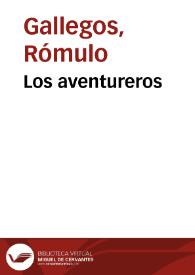Los aventureros / Rómulo Gallegos | Biblioteca Virtual Miguel de Cervantes