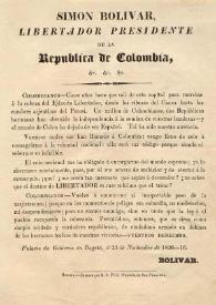 Colombianos [Proclama. Palacio de Gobierno de Bogotá a 23 de noviembre de 1826] / Simón Bolívar, Libertador Presidente de la República de Colombia | Biblioteca Virtual Miguel de Cervantes