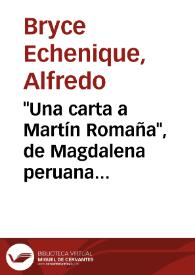 "Una carta a Martín Romaña", de "Magdalena peruana" (1986) [Fragmento] / Alfredo Bryce Echenique | Biblioteca Virtual Miguel de Cervantes