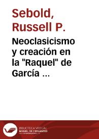 Neoclasicismo y creación en la "Raquel" de García de la Huerta / Russell P. Sebold | Biblioteca Virtual Miguel de Cervantes