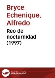 Reo de nocturnidad (1997) [Fragmento] / Alfredo Bryce Echenique | Biblioteca Virtual Miguel de Cervantes
