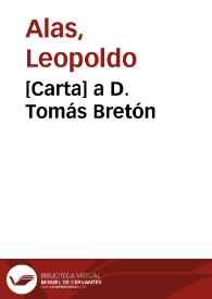 [Carta] a D. Tomás Bretón / Clarín; edición de Ana Cristina Tolivar Alas | Biblioteca Virtual Miguel de Cervantes
