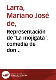 Representación de "La mojigata", comedia de don Leandro Fernández de Moratín / Mariano José de Larra | Biblioteca Virtual Miguel de Cervantes