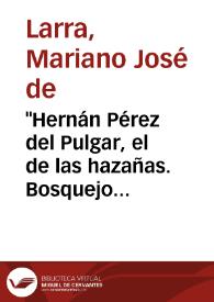 "Hernán Pérez del Pulgar, el de las hazañas. Bosquejo histórico", por don Francisco Martínez de la Rosa / Mariano José de Larra | Biblioteca Virtual Miguel de Cervantes