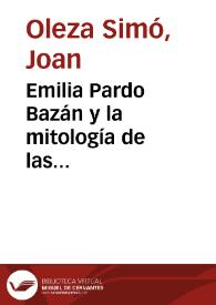 Emilia Pardo Bazán y la mitología de las fuerzas elementales / Joan Oleza | Biblioteca Virtual Miguel de Cervantes