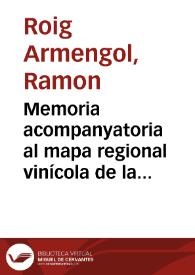 Memoria acompanyatoria al mapa regional vinícola de la provincia de Barcelona / per R. Roig Armengol | Biblioteca Virtual Miguel de Cervantes