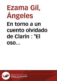 En torno a un cuento olvidado de Clarín : "El oso mayor" / Angeles Ezama Gil | Biblioteca Virtual Miguel de Cervantes