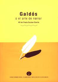 Galdós o el arte de narrar / M.ª del Prado Escobar Bonilla | Biblioteca Virtual Miguel de Cervantes