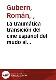 La traumática transición del cine español del mudo al sonoro / Román Gubern | Biblioteca Virtual Miguel de Cervantes