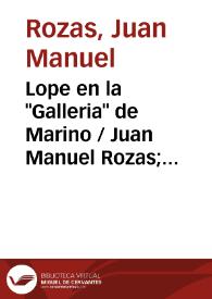 Lope en la "Galleria" de Marino / Juan Manuel Rozas; anotada por Jesús Cañas Murillo | Biblioteca Virtual Miguel de Cervantes