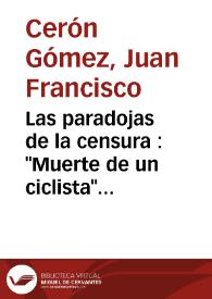 Las paradojas de la censura : "Muerte de un ciclista" (1955), de Juan Antonio Bardem / Juan Francisco Cerón Gómez | Biblioteca Virtual Miguel de Cervantes