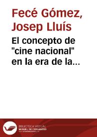 El concepto de "cine nacional" en la era de la comunicación / Josep Lluís Fecé Gómez | Biblioteca Virtual Miguel de Cervantes