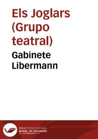 Gabinete Libermann / Els Joglars | Biblioteca Virtual Miguel de Cervantes