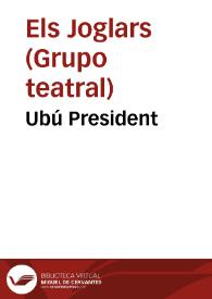 Ubú President / Els Joglars | Biblioteca Virtual Miguel de Cervantes