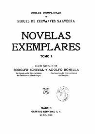 Nouelas exemplares / Miguel de Cervantes Saavedra; edición publicada por Rodolfo Schevill y Adolfo Bonilla | Biblioteca Virtual Miguel de Cervantes