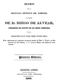 Diario de la segunda división de límites al mando de D. Diego de Alvear con la descripción de su viaje desde Buenos-Aires ... | Biblioteca Virtual Miguel de Cervantes