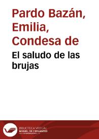 El saludo de las brujas / Emilia Pardo Bazán | Biblioteca Virtual Miguel de Cervantes