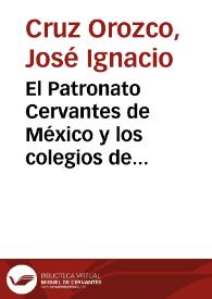 El Patronato Cervantes de México y los colegios de provincias en el exilio pedagógico de 1939 | Biblioteca Virtual Miguel de Cervantes