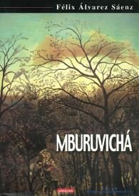 Mburuvichá : novela / Félix Álvarez Sáenz | Biblioteca Virtual Miguel de Cervantes