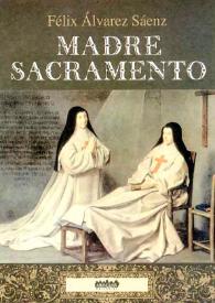 Madre Sacramento / Félix Álvarez Sáenz | Biblioteca Virtual Miguel de Cervantes