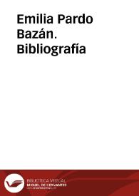 Emilia Pardo Bazán. Bibliografía | Biblioteca Virtual Miguel de Cervantes