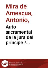 Auto sacramental de la Jura del Príncipe  / Antonio Mira de Amescua; edición de José María Bella | Biblioteca Virtual Miguel de Cervantes