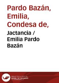 Jactancia / Emilia Pardo Bazán | Biblioteca Virtual Miguel de Cervantes