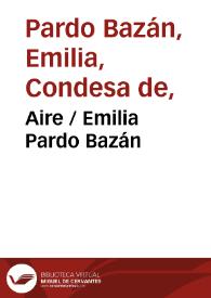 Aire / Emilia Pardo Bazán | Biblioteca Virtual Miguel de Cervantes