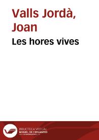 Les hores vives / Joan Valls Jordà | Biblioteca Virtual Miguel de Cervantes