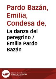 La danza del peregrino / Emilia Pardo Bazán | Biblioteca Virtual Miguel de Cervantes