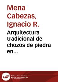 Arquitectura tradicional de chozos de piedra en Palomero / Ignacio Mena Cabezas | Biblioteca Virtual Miguel de Cervantes