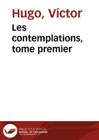 Les contemplations, tome premier / Victor Hugo | Biblioteca Virtual Miguel de Cervantes