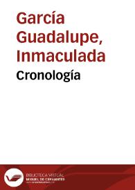 Cronología / Inmaculada García Guadalupe | Biblioteca Virtual Miguel de Cervantes