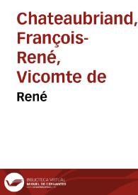 René / François René de Chateaubriand | Biblioteca Virtual Miguel de Cervantes